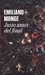 JUSTO ANTES DEL FINAL | 9999900226454 | Monge, Emiliano | Llibres de Companyia - Libros de segunda mano Barcelona