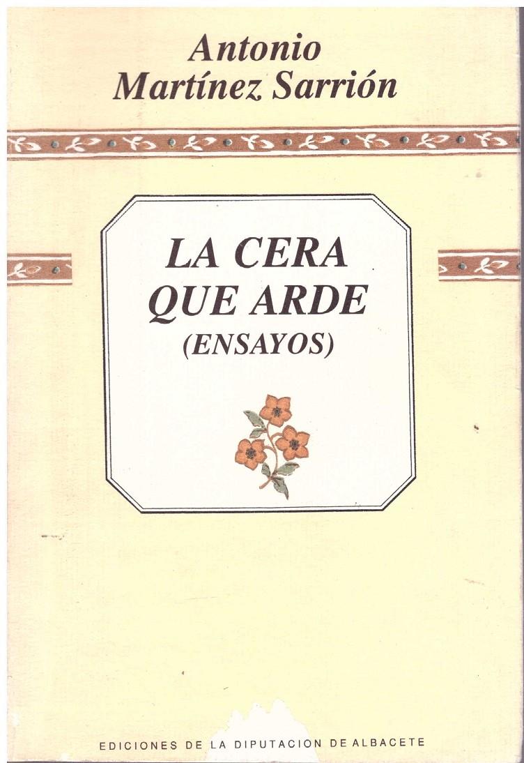 LA CERA QUE ARDE | 9999900182255 | Martínez Sarrión, Antonio | Llibres de Companyia - Libros de segunda mano Barcelona