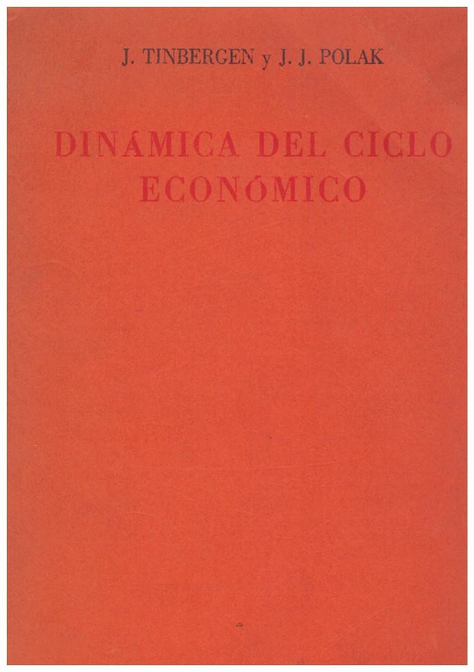 DINAMICA DEL CICLO ECONOMICO. Estudio de las fluctuaciones económicas. | 9999900100686 | Tinbergen, J. y Polak, J.J. | Llibres de Companyia - Libros de segunda mano Barcelona