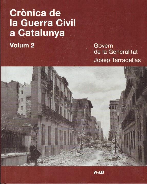 CRÒNICA DE LA GUERRA CIVIL A CATALUNYA | 9999900228373 | Tarradellas, Josep | Llibres de Companyia - Libros de segunda mano Barcelona