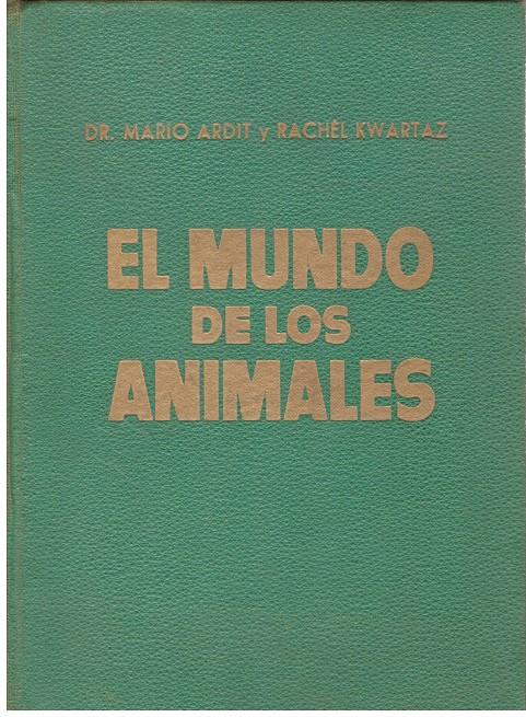 EL MUNDO DE LOS ANIMALES TOMO I | 9999900198393 | Ardit, Mario y Kwartaz, Rachel | Llibres de Companyia - Libros de segunda mano Barcelona