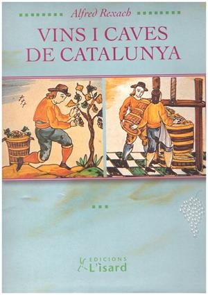 VINS I CAVES DE CATALUNYA | 9999900013061 | Rexach, Alfred. | Llibres de Companyia - Libros de segunda mano Barcelona
