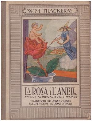 LA ROSA I L'ANELL. Novel·la Meravellosa per a infants | 9999900012439 | Thackeray, W.M | Llibres de Companyia - Libros de segunda mano Barcelona