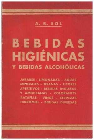 BEBIDAS HIGIÉNICAS Y BEBIDAS ALCOHÓLICAS | 9999900140910 | Sol, A.R | Llibres de Companyia - Libros de segunda mano Barcelona