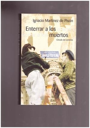 ENTERRAR A LOS MUERTOS | 9999900126808 | Martínez de Pisón, Ignacio. | Llibres de Companyia - Libros de segunda mano Barcelona
