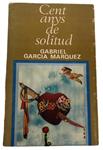 CENT ANYS DE SOLITUD. Primera edición.  Dedicatoria del autor en catalán | 9999900238396 | García Márquez, Gabriel | Llibres de Companyia - Libros de segunda mano Barcelona