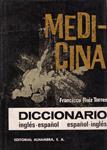 DICCIONARIO DE MEDICINA: INGLÉS-ESPAÑOL Y ESPAÑOL-INGLÉS | 9999900115109 | Ruiz Torres, Francisco | Llibres de Companyia - Libros de segunda mano Barcelona