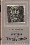 HISTORIA DE LA CULTURA GRIEGA | 9999900225532 | Burckhardt, Jacob. | Llibres de Companyia - Libros de segunda mano Barcelona