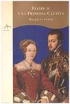 FELIPE II Y LA PRINCESA CAUTIVA | 9999900018745 | Irwin, Margaret | Llibres de Companyia - Libros de segunda mano Barcelona