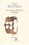 LOS LENTOS ELEFANTES DE MILÁN | 9999900200539 | Bonomini Ángel | Llibres de Companyia - Libros de segunda mano Barcelona