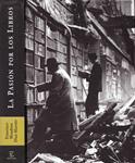 LA PASIÓN POR LOS LIBROS | 9999900221527 | Maroto-Díaz, Mendoza Francisco | Llibres de Companyia - Libros de segunda mano Barcelona