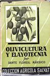 Olivicultura y elayotecnica | 9999900240542 | Floreal Mársico, Dante | Libros antiguos y de segunda mano con historia