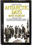 ANTARCTIC DAYS WITH MAWSON | 9999900240313 | Fletcher, Harold | Llibres de Companyia - Libros de segunda mano Barcelona