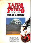 LA VIDA EN EL FUTURO | 9999900240207 | Asimov, Isaac | Llibres de Companyia - Libros de segunda mano Barcelona