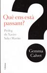 QUÈ ENS ESTÀ PASSANT? | 9999900234435 | Calvet, Gemma | Llibres de Companyia - Libros de segunda mano Barcelona