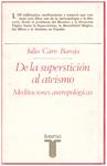 DE LA SUPERSTICIÓN AL ATEÍSMO | 9999900122169 | Caro Baroja, Julio | Llibres de Companyia - Libros de segunda mano Barcelona
