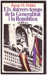 ELS DARRERS TEMPS DE LA GENERALITAT I LA REPÚBLICA | 9999900186413 | Poblet, Josep M | Llibres de Companyia - Libros de segunda mano Barcelona
