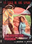 LA CIVILIZACION PERDIDA | 9999900222302 | White, H. George | Llibres de Companyia - Libros de segunda mano Barcelona