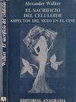 EL SACRIFICIO DEL CELULOIDE | 9999900231885 | Walker, Alexander | Llibres de Companyia - Libros de segunda mano Barcelona
