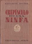 CREPÚSCULO DE UNA NINFA | 9999900229240 | Mulder, Elisabeth | Llibres de Companyia - Libros de segunda mano Barcelona