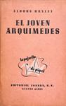 El joven Arquímedes | 9999900241242 | Huxley, Aldous | Libros antiguos y de segunda mano con historia