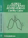 ALERGIA E INFECCIONES RESPIRATORIAS | 9999900129458 | Rey, Calero Del | Libros antiguos y de segunda mano con historia