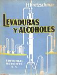 Levaduras y alcoholes y otros productos de la fermentación | 9999900240733 | Kretzschmar, Dr. Hermann (Químico consultor) | Libros antiguos y de segunda mano con historia