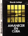 AMANECER EN CUBA | 9999900227130 | Lechuga, Ricardo | Llibres de Companyia - Libros de segunda mano Barcelona