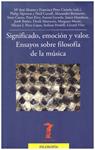 SIGNIFICADO, EMOCIÓN Y VALOR. ENSAYOS SOBRE FILOSOFÍA DE LA MÚSICA | 9999900195323 | VV.AA | Llibres de Companyia - Libros de segunda mano Barcelona
