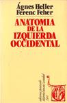 ANATOMIA DE LA IZQUIERDA OCCIDENTAL | 9999900229196 | Heller, Ágnes y Feher, Ferenc | Llibres de Companyia - Libros de segunda mano Barcelona