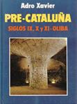 PRE - CATALUÑA: SIGLOS IX - X Y XI - OLIBA | 9999900117660 | Xavier, Adro | Llibres de Companyia - Libros de segunda mano Barcelona