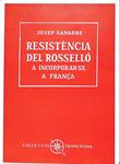 RESISTÈNCIA DEL ROSSELLÓ | 9999900072020 | Sanabre, Josep | Llibres de Companyia - Libros de segunda mano Barcelona