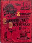 The Standard Electrical Dictionary: A Popular Encyclopedia of Words and Terms Used in the Practice of Electrical Engineering | 9999900241082 | O’Conor Sloane, T. | Libros antiguos y de segunda mano con historia
