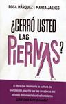 ¿CERRÓ USTED LAS PIERNAS? | 9999900221961 | Márquez, Rosa y Marta Jaenes | Llibres de Companyia - Libros de segunda mano Barcelona