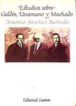 ESTUDIOS SOBRE GALDÓS, UNAMUNO Y MACHADO | 9999900238280 | Sánchez Barbudo, Antonio | Llibres de Companyia - Libros de segunda mano Barcelona