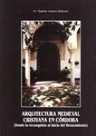 ARQUITECTURA MEDIEVALCRISTIANA EN CÓRDOBA | 9999900232189 | Jordano Barbudo, M.ª Ángeles | Llibres de Companyia - Libros de segunda mano Barcelona