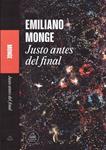 JUSTO ANTES DEL FINAL | 9999900226454 | Monge, Emiliano | Llibres de Companyia - Libros de segunda mano Barcelona