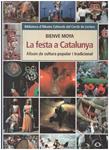 LA FESTA A CATALUNYA. Àlbum de cultura popular i tradicional | 9999900011678 | Moya, Bienve | Llibres de Companyia - Libros de segunda mano Barcelona