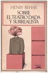 SOBRE EL TEATRO DADA Y SURREALISTA | 9999900017090 | Béhar, Henry. | Llibres de Companyia - Libros de segunda mano Barcelona