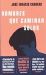 HOMBRES QUE CAMINAN SOLOS | 9999900221664 | Carnero, José Ignacio | Llibres de Companyia - Libros de segunda mano Barcelona