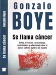 SE LLAMA CÁNCER | 9999900231595 | Boye, Gonzalo | Llibres de Companyia - Libros de segunda mano Barcelona