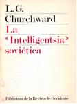 LA "INTELLIGENTISIA" SOVIÉTICA | 9999900231557 | Churchward, L. G. | Llibres de Companyia - Libros de segunda mano Barcelona