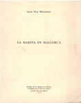 LA MARINA EN MALLORCA | 9999900026801 | Pou Muntaner, Juan | Llibres de Companyia - Libros de segunda mano Barcelona