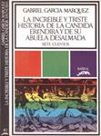LA INCREIBLE Y TRISTE HISTORIA DE LA CANDIDA ERÉNDIRA Y DE SU ABUELA DESALMADA | 9999900220544 | García Márquez, Gabriel | Llibres de Companyia - Libros de segunda mano Barcelona