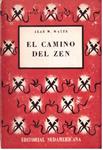 EL CAMINO DEL ZEN | 9999900225495 | Watts, Alan W. | Llibres de Companyia - Libros de segunda mano Barcelona