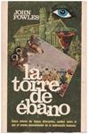 LA TORRE DE EBANO | 9999900233858 | Fowles, John | Llibres de Companyia - Libros de segunda mano Barcelona
