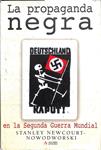 LA PROPAGANDA NEGRA EN LA SEGUNDA GUERRA MUNDIAL | 9999900019834 | Newcourt-Nowodworski, Stanley | Libros antiguos y de segunda mano con historia