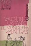 EL MUNDO EN ZAPATILLAS | 9999900222883 | Castanys, Valentin | Llibres de Companyia - Libros de segunda mano Barcelona