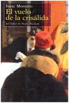 EL VUELO DE LA CRISÁLIDA | 9999900217131 | Montero, Isaac | Llibres de Companyia - Libros de segunda mano Barcelona