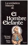 LA VERDADERA HISTORIA DE EL HOMBRE ELEFANTE | 9999900200850 | Howell, Michael; Peter Ford | Llibres de Companyia - Libros de segunda mano Barcelona
